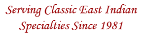 Serving Classic East Indian Specialties Since 1981